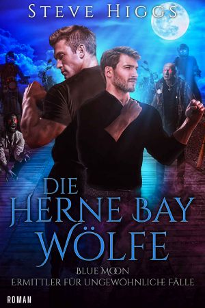 [Blue Moon Investigations 14] • Die Herne Bay Wölfe